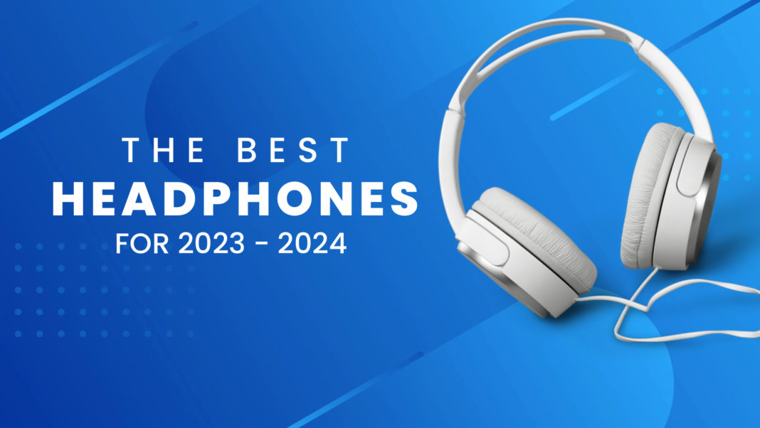 Unveiling the Best Wireless Headphones of 2023