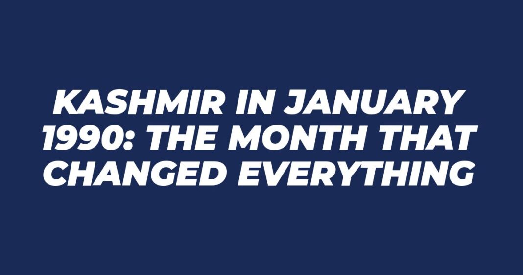 Kashmir January 1990: Unraveling the Turbulence, Tragedies, and Transformations